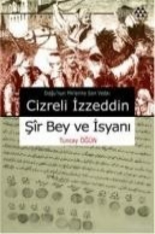 Carte Cizreli Izzeddin Sir Bey ve Isyani Tuncay Ögün