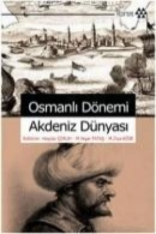 Kniha Osmanli Dönemi Akdeniz Dünyasi Kolektif