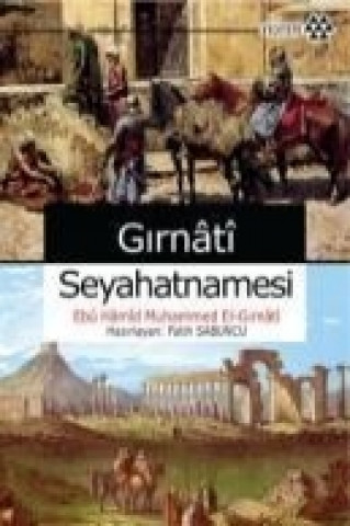 Книга Girnati Seyahatnamesi Ebu Hamid Muhammed El-Girnati