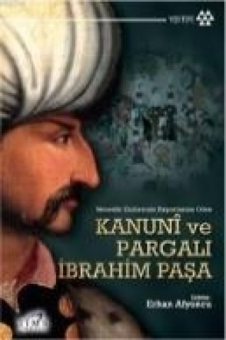 Kniha Kanuni ve Pargali Ibrahim Pasa Erhan Afyoncu