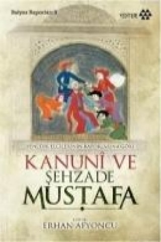 Carte Kanuni ve Sehzade Mustafa Erhan Afyoncu