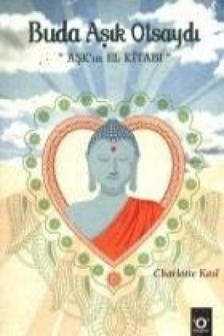 Книга Buda Asik Olsaydi; Askin El Kitabi Charlotte Kasl