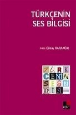 Kniha Türkcenin Ses Bilgisi Günay Karaagac