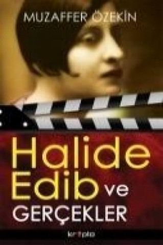 Buch Halide Edib ve Gercekler Muzaffer Özekin