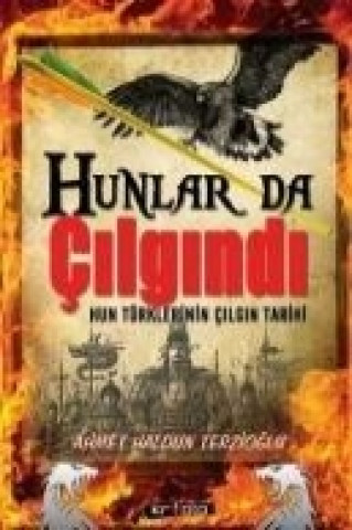 Kniha Hunlar da Cilgindi Ahmet Haldun Terzioglu