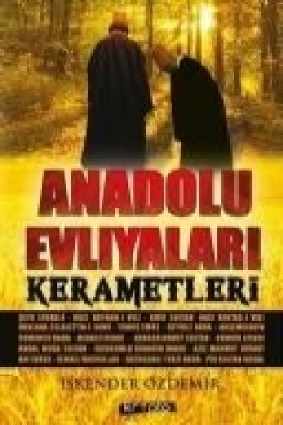 Könyv Anadolu Evliyalari Kerametleri iskender Özdemir