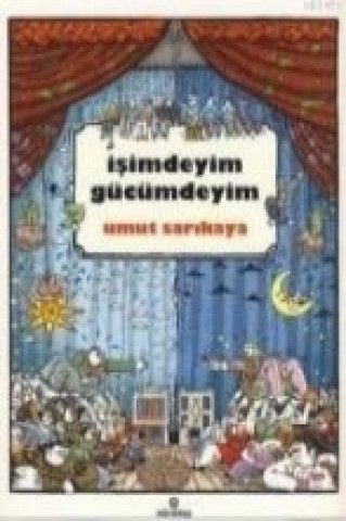 Kniha Isimdeyim Gücümdeyim Umut Sarikaya