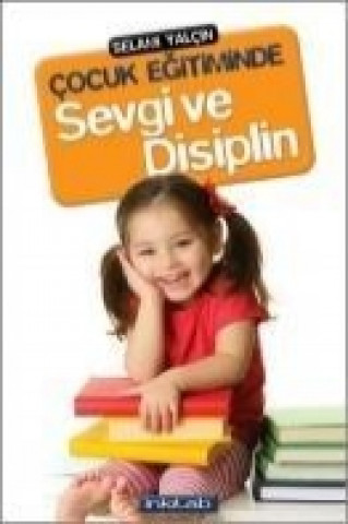 Könyv Cocuk Egitiminde Sevgi ve Disiplin Selami Yalcin
