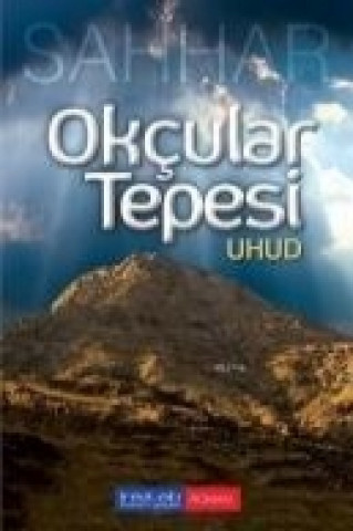 Könyv Okcular Tepesi Uhud Abdulhamid Cude Es-Sahhar