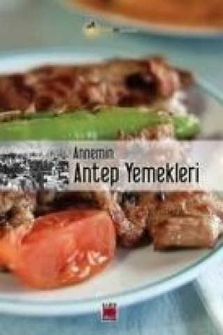 Knjiga Annemin Antep Yemekleri Kollektif