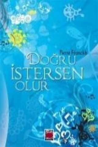 Книга Dogru Istersen Olur Pierre Franckh