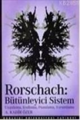 Kniha Rorschach; Bütünleyici Sistem Uygulama, Kodlama, Puanlama, Yorumlama A. Kadir Özer