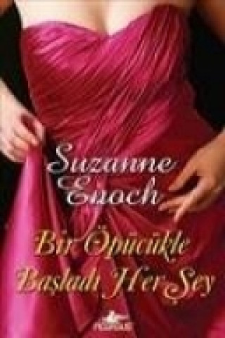 Kniha Bir Öpücükle Basladi Her Sey Suzanne Enoch