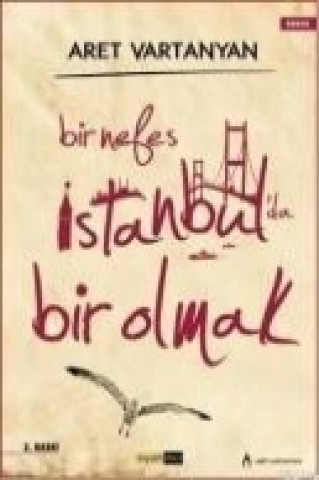 Libro Bir Nefes Istanbulda Bir Olmak Aret Vartanyan