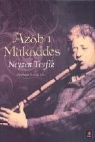 Könyv Azab-i Mukaddes Neyzen Tevfik