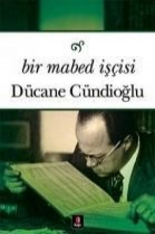 Knjiga Bir Mabed Iscisi Dücane Cündioglu