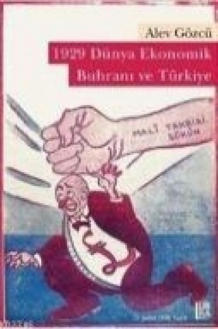 Buch 1929 Dünya Ekonomik Buhrani ve Türkiye Alev Gözcü