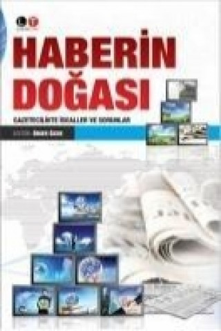 Book Haberin Dogasi - Gazetecilikte Idealler ve Sorunlar Ömer Özer