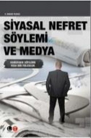 Buch Siyasal Nefret Söylemi ve Medya S. Hakan Yilmaz