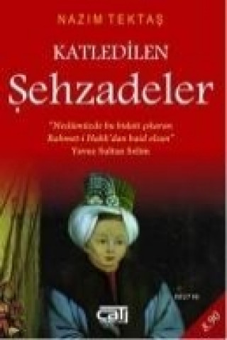 Kniha Katledilen Sehzadeler Nazim Tektas