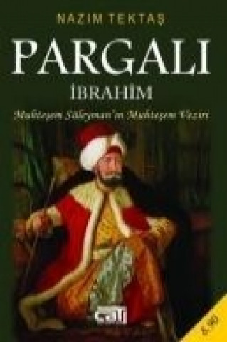 Könyv Pargali Ibrahim Nazim Tektas