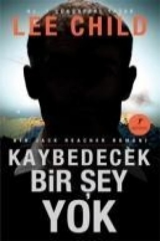 Kniha Kaybedecek Bir Sey Yok Lee Child