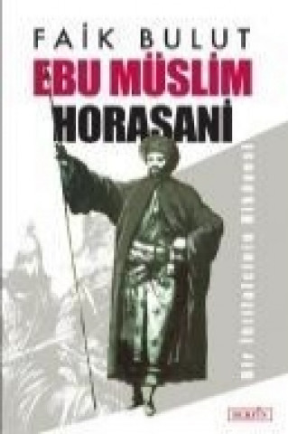 Книга Ebu Müslim Horasani Faik Bulut