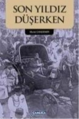 Knjiga Son Yildiz Düserken Murat Candemir