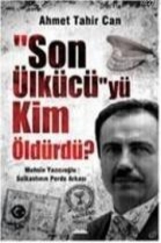 Buch Son Ülkücüyü Kim Öldürdü Ahmet Tahir Can