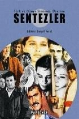 Könyv Türk ve Dünya Sinemasi Üzerine Sentezler Serpil Kirel