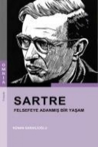 Книга Sartre - Felsefeye Adanmis Bir Yasam Kenan Sarialioglu