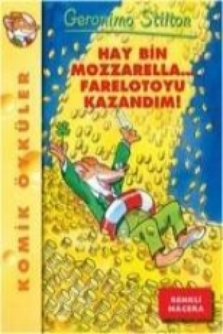 Kniha Hay Bin Mozzarella... Farelotoyu Kazandim Geronimo Stilton