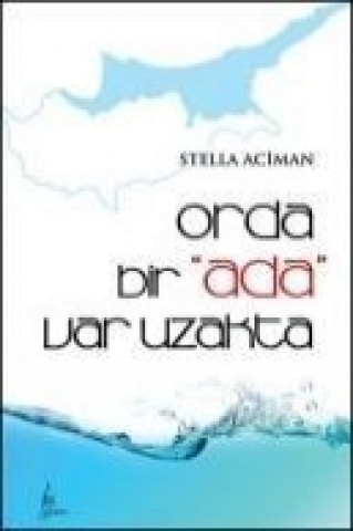 Книга Orda Bir Ada Var Uzakta Stella Aciman