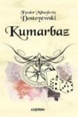 Kniha Kumarbaz Fyodor Mihaylovic Dostoyevski