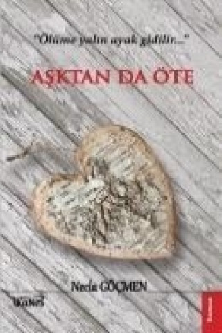 Book Asktan Da Öte Necla Göcmen