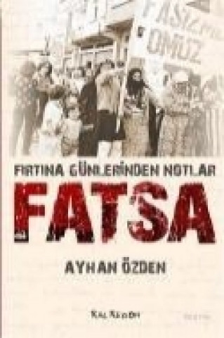 Carte Fatsa; Firtina Günlerinden Notlar Ayhan Özden