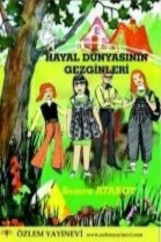 Livre Hayal Dünyasi Gezginleri Semra Atasoy