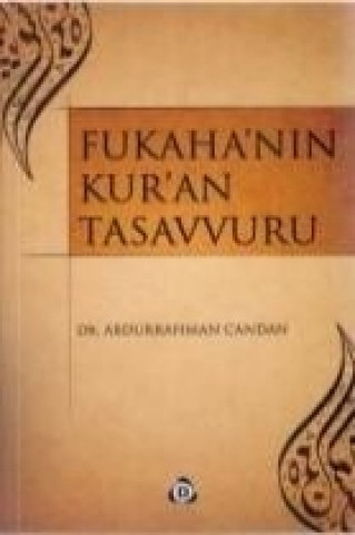 Könyv Fukahanin Kuran Tasavvuru Abdurrahman Candan