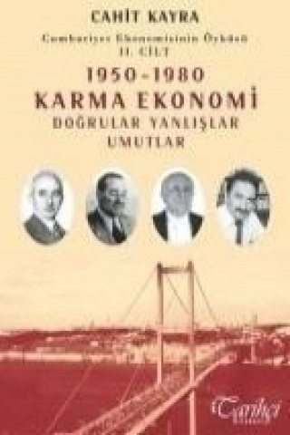 Книга 1950 - 1980 Karma Ekonomi Dogrular Yanlislar Umutlar Cahit Kayra