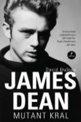 Kniha James Dean Mutant Kral David Dalton