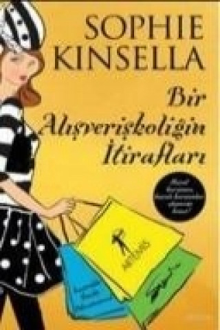 Kniha Bir Alisveriskoligin Itiraflari Sophie Kinsella