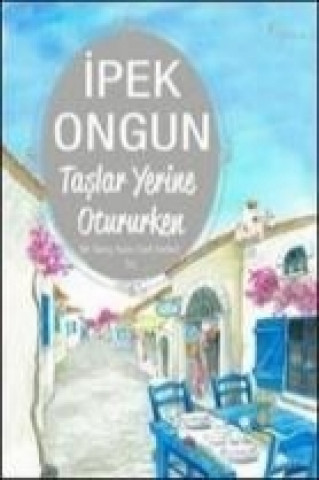 Kniha Taslar Yerine Otururken Ipek Ongun