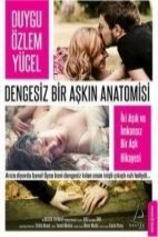 Könyv Dengesiz Bir Askin Anatomisi Duygu Özlem Yücel