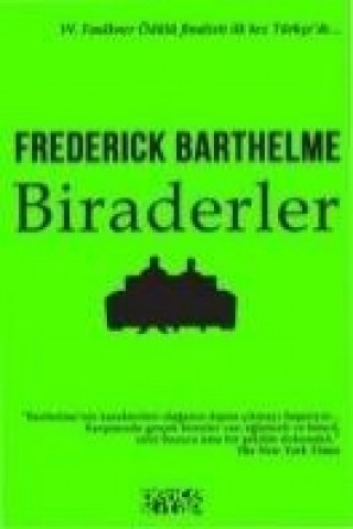 Carte Biraderler Frederick Barthelme