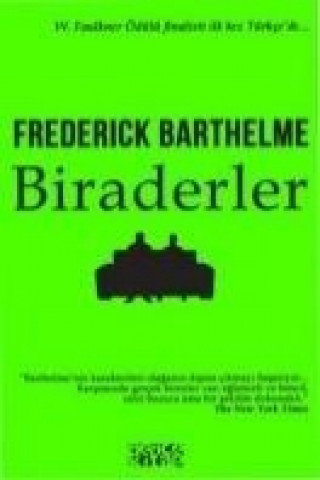 Kniha Biraderler Frederick Barthelme