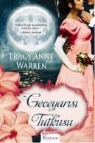 Kniha Geceyarisi Tutkusu Tracy Anne Warren