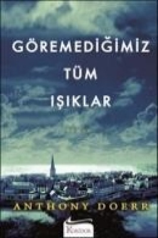 Βιβλίο Göremedigimiz Tüm Isiklar Anthony Doerr