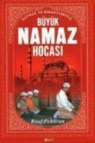 Könyv Büyük Namaz Hocasi Rauf Pehlivan