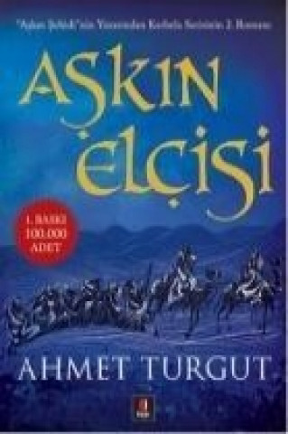 Kniha Askin Elcisi Ahmet Turgut