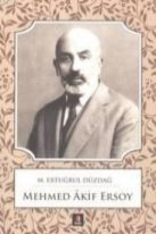 Kniha Mehmed Akif Ersoy M. Ertugrul Düzdag